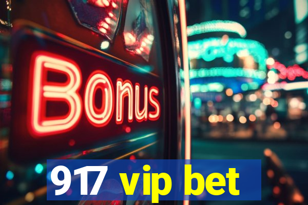 917 vip bet